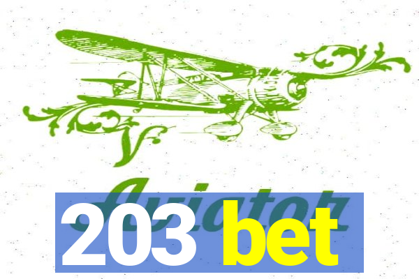 203 bet